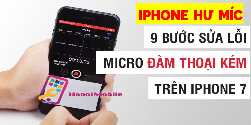 iphone 7 plus bị lỗi mic